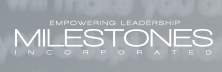 Milestones Incorporated 